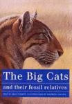 The Big Cats and Their Fossil Relatives