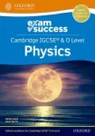 Cambridge IGCSEA&reg; & O Level Physics: Exam Success