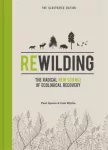 Rewilding &ndash; The Illustrated Edition, The Radical New Science of Ecological Recovery