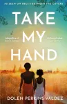 Take My Hand, The inspiring and unforgettable BBC Between the Covers Book Club pick