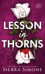 Lesson in Thorns, A Spicy Enemies to Lovers Dark Academia Romance