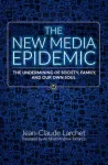 New Media Epidemic, The Undermining of Society, Family, and Our Own Soul