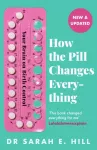 How the Pill Changes Everything, Your Brain on Birth Control