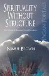 Pagan Portals &ndash; Spirituality Without Structure &ndash; The Power of finding your own path