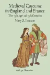 Medieval Costume in England and France