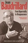 Jean Baudrillard: From Hyperreality to Disappearance