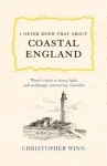 I Never Knew That About Coastal England