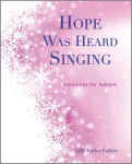 Hope Was Heard Singing