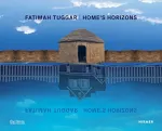Fatimah Tuggar: Home's Horizons