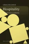 Cultures of the Curatorial 3 &ndash; Hospitality: Hosting Relations in Exhibitions