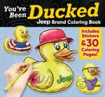 You've Been Ducked Jeep&reg; Brand Coloring Book