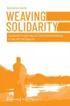 Weaving Solidarity &ndash; Decolonial Perspectives on Transnational Advocacy of and with the Mapuche