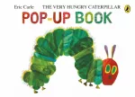 Very Hungry Caterpillar: A Pop-Up Book