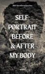 self-portrait before & after my body