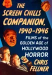 The Screen Chills Companion, 1940-1946