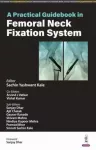 Practical Guidebook in Femoral Neck Fixation System