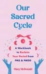 Our Sacred Cycle