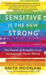 Sensitive is the New Strong