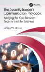 Security Leader&rsquo;s Communication Playbook