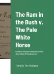 Ram in the Bush v. The Pale White Horse