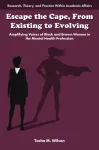 Escape the Cape, From Existing to Evolving