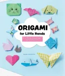 Origami for Little Hands