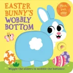 Easter Bunny&rsquo;s Wobbly Bottom