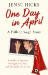 One Day in April &ndash; A Hillsborough Story