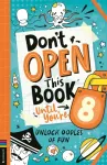 Don&rsquo;t Open This Book Until You&rsquo;re 8!
