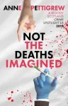 Not the Deaths Imagined