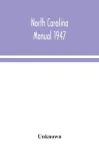 North Carolina Manual 1947