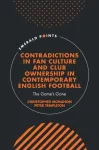 Contradictions in Fan Culture and Club Ownership in Contemporary English Football