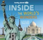 Lonely Planet Kids Inside &ndash; The World's Wonders