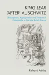 King Lear 'After' Auschwitz