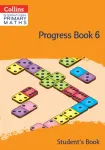 International Primary Maths Progress Book Student&rsquo;s Book: Stage 6