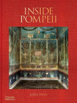 Inside Pompeii &ndash; A Financial Times Best Book of 2023