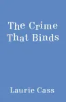 The Crime that Binds