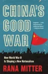 China&rsquo;s Good War