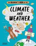The Brainiac&rsquo;s Book of the Climate and Weather