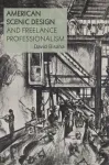 American Scenic Design and Freelance Professionalism