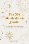 The 369 Manifestation Journal