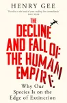 The Decline and Fall of the Human Empire