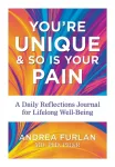 You're Unique and So Is Your Pain