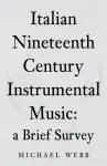 Italian Nineteenth Century Instrumental Music: a Brief Survey
