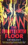 The Thirteenth Floor Anthology