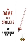 A Game for Spoilers