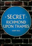 Secret Richmond upon Thames