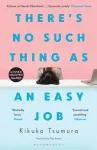 There's No Such Thing as an Easy Job