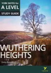 Wuthering Heights: York Notes for A-level - for 2026, 2027 exams