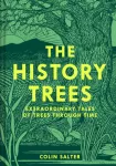 History Trees, Extraordinary Tales of Trees Through Time
